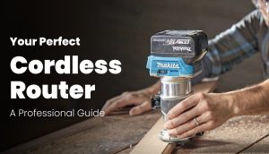 Read more about the article Wood Routers: Find the Right Tool for Every Job
