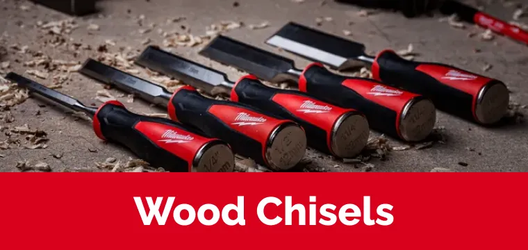 Milwaukee Wood Chisels